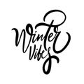 Winter vibes black phrase. Script text vector lettering.