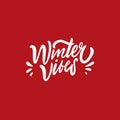 Winter Vibes white color lettering phrase on red background.