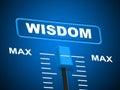 Wisdom Max Means Smartness Most And Wise