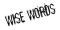 Wise Words rubber stamp Royalty Free Stock Photo