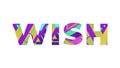 Wish Concept Retro Colorful Word Art Illustration
