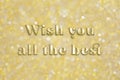 Golden `Wish you all the best` text on festive background