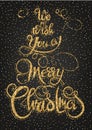 We wish you a Merry Christmas gold glittering greeting card, calligraphy phrase. Lettering design. Holiday Vector