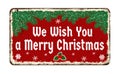 We wish you a Merry Christmas vintage rusty metal sign Royalty Free Stock Photo