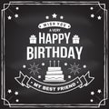 Wish you a very happy Birthday my best friend. Badge, card, with gifts and birthday cake with candles. Vector. Vintage Royalty Free Stock Photo