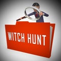 Witch Hunt Folder Meaning Harassment or Bullying To Threaten Or Persecute 3d Illustration Royalty Free Stock Photo