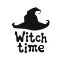 Witch time. Halloween theme. Handdrawn lettering phrase. Design element for Halloween. Vector handwritten calligraphy