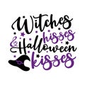 Witches hisses and Halloween kisses - funny saying with Witch hat