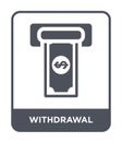 withdrawal icon in trendy design style. withdrawal icon isolated on white background. withdrawal vector icon simple and modern Royalty Free Stock Photo