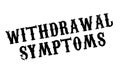 Withdrawal Symptoms rubber stamp