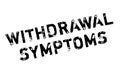 Withdrawal Symptoms rubber stamp