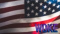 The woke  text on America flag  background 3d rendering Royalty Free Stock Photo