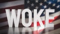 The woke text on America flag background 3d rendering Royalty Free Stock Photo