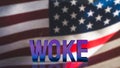 The woke  text on America flag  background 3d rendering Royalty Free Stock Photo