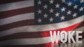 The woke text on America flag background 3d rendering Royalty Free Stock Photo