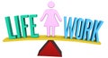 Woman balancing work or life choice