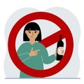 A woman with a bottle of alcohol in his hand. Around the woman is a red prohibition sign. The concept of addiction to