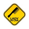 Woman car driver sticker. Female in automobile warning sign. Lady hairbruch comb in yellow rhombus to a vehicle glass.