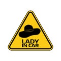 Woman car driver sticker. Female in automobile warning sign. Lady hat in yellow triangle to a vehicle glass.