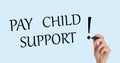 Woman with marker and phrase PAY CHILD SUPPORT! on light background, closeup. Banner design