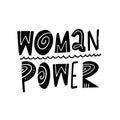 Woman Power. Black ink. Motivation lettering phrase. Hand drawn vector illustration. Scandinavian typography.
