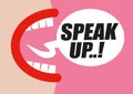 Woman shouting SPEAK UP in word bubble - protesting for rights of women, equality and inappropriate sexual behavior towards women Royalty Free Stock Photo