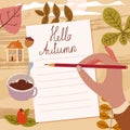 Woman young writing diary, letter, pencil, text Hello Autumn. Fall mood, cozy hygge atmosphere, mug coffe, tea, leaves