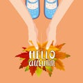 Women blue shoes on autumn leaves. Hands holding autumn leaves. Lettering Hello Autumn. Poster, banner vector