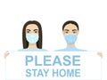 Women in medical masks are holding a poster: Please stay home
