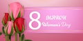 Women`s day 8 March text lettering and Roses flower pink Background