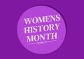 Women\'s History month is observed every year in March, is an annual declared month that highlights
