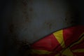 wonderful dark illustration of Macedonia flag with large folds on rusty metal with empty place for content - any holiday flag 3d