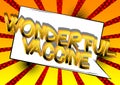 Wonderful Vaccine Comic book style cartoon words.