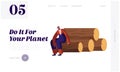 Wood Harvesting, Logging Forestry Industry, Deforestation Process Website Landing Page. Tired Woodcutter Having Break