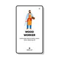 Wood Worker Man Stay With Saw And Board Vector