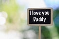 Wooden blackboard label with word I love you Daddy Royalty Free Stock Photo