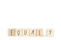 Wooden cube with a question mark and the word Equal on white background, Symbol for gender equality and social