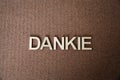 Wooden letters forming the words Dankie in Afrikaans