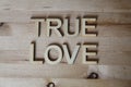 Wooden letters making the word True Love Royalty Free Stock Photo