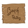 Wooden old sign in retro cartoon style isolated on white background. Beach party Royalty Free Stock Photo