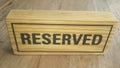 Wooden reserved sign
