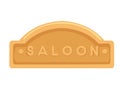 Wooden saloon sign for west element bar entrance vector illustration isolated on white background