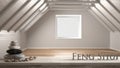 Wooden vintage table shelf with pebble balance and 3d letters making the word feng shui over blurred empty room, loft, attic, parq