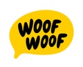 WOOF WOOF text. Vector word Woof dog sound. Speech bubble logo Vector illustration Barking. Dog bark sound