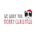 We woof you Merry Christmas and Happy New Year. Boston terrier dog Gnomes  lettering quote design. For t shirt, greeting card or Royalty Free Stock Photo