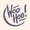 Woohoo phrase hand drawn vector lettering. Isolated on background