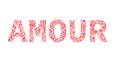 The word Amour made of little hearts shades of red and pink. Love in French. Valentine s day typography poster. Vector