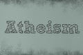 Word Atheism on color background. Philosophical or religious position
