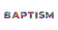 Baptism Concept Retro Colorful Word Art Illustration Royalty Free Stock Photo