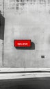 Word believe texted on street wall concept background Royalty Free Stock Photo